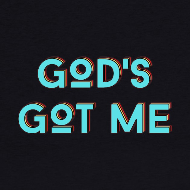 God's Got Me | Christian Typography by All Things Gospel